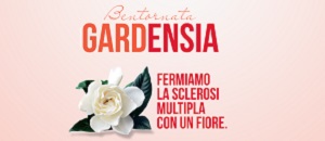 28, 29 e 30 maggio scegli gardensia, per sostenere la ricerca scientifica sulla sclerosi multipla e garantire i servizi per le persone con SM sul territorio.